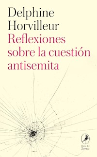 Reflexiones sobre la cuestión antisemita - Horvilleur Delphine - ebook