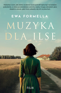 Muzyka dla Ilse - Ewa Formella - ebook + audiobook + książka
