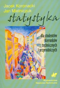 Statystyka dla studentów kierunków techniczych i przyrodniczych - Koronacki Jacek, Mielniczuk Jan - książka