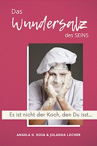 Das Wundersalz des SEINS - Angela D. Kosa - ebook
