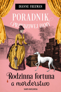 Poradnik prawdziwej damy. Rodzinna fortuna a morderstwo - Dianne Freeman - książka