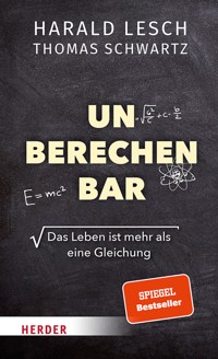 Unberechenbar - Harald Lesch - ebook