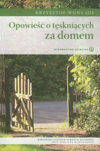 Opowieść o tęskniących za domem - Wons Krzysztof - książka
