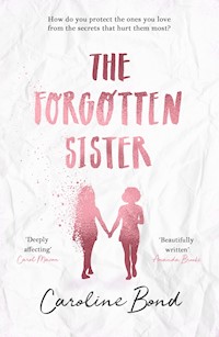The Forgotten Sister - Caroline Bond - ebook