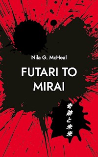 Futari to Mirai - Nila G. McHeal - ebook