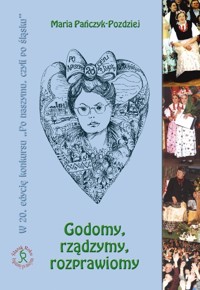Godomy, rządzymy, rozprawiomy - Pańczyk Maria - książka