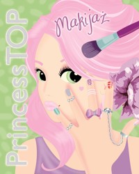 Princess Top. Makijaż - zbiorowa praca - książka