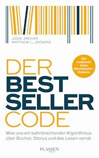 Der Bestseller-Code - Jodie Archer - ebook