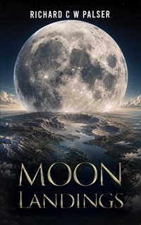 Moon Landings - Richard C W Palser - ebook