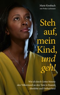 Steh auf, mein Kind, und geh! - Marie Kresbach - ebook