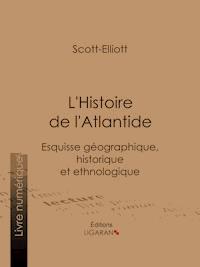 L'Histoire de l'Atlantide - Ligaran - ebook