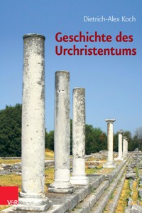 Geschichte des Urchristentums - Dietrich-Alex Koch - ebook