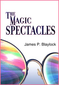 The Magic Spectacles - James P. Blaylock - ebook