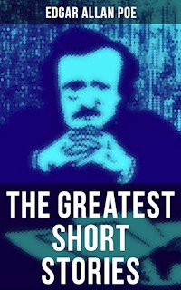 The Greatest Short Stories of Edgar Allan Poe - Edgar Allan Poe - ebook