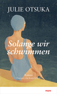 Solange wir schwimmen - Otsuka 	Julie - ebook