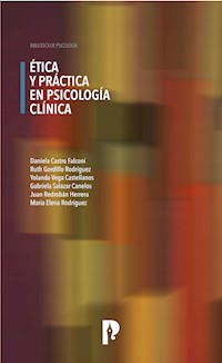 Ética y práctica en Psicología Clínica - DANIELA CASTRO FALCONÍ - ebook