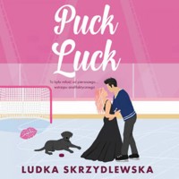 Puck Luck - Skrzydlewska Ludka - ebook + audiobook + książka