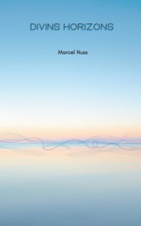 Divins horizons - Marcel Nuss - ebook