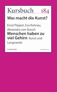 Menschen haben zu viel Gehirn - Ernst Pöppel - ebook