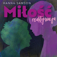 Miłość. Reaktywacja - Hanna Samson - ebook + audiobook