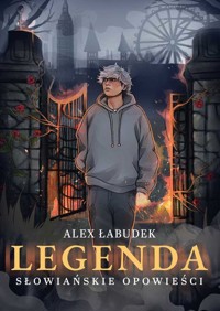 Legenda. Słowiańskie opowieści - Alex Łabudek - ebook + książka