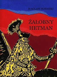 Żałobny hetman - Wacław Sobieski - książka