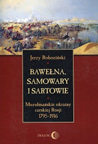 Bawełna samowary i Sartowie - Jerzy Rohoziński - książka