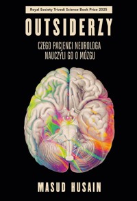 Outsiderzy. Czego pacjenci neurologa nauczyli go o mózgu - Husain Masud - książka