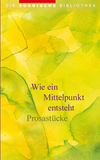 Wie ein Mittelpunkt entsteht - Prosastücke -  - ebook