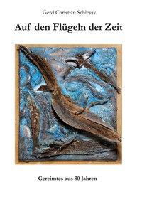 Auf den Flügeln der Zeit - Gerd Christian Schlesak - ebook