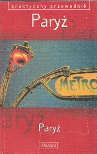 Praktyczny przewodnik. Paryż - zbiorowa praca - ebook