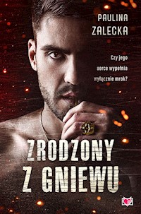 Zrodzony z gniewu - Zalecka Paulina - ebook + książka