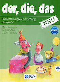 der die das neu 6 Podręcznik do języka niemieckiego + CD - Krawczyk Ewa, Zastąpiło Lucyna, Kozubska Marta - książka