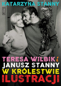 Teresa Wilbik i Janusz Stanny w królestwie ilustracji - Katarzyna Stanny - książka