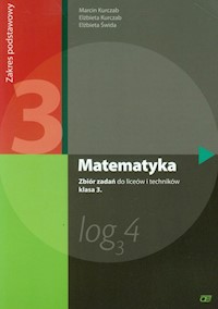 Matematyka 3 Zbiór zadań Zakres podstawowy - Kurczab Marcin, Kurczab Elżbieta, Świda Elżbieta - książka