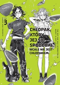 Chłopak, który jej się spodobał wcale nie jest chłopakiem. Tom 3 - Sumiko Arai - książka
