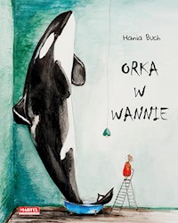 Orka w wannie - Buch Hania - książka