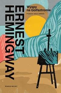 Wyspy na Golfsztromie - Ernest Hemingway - książka