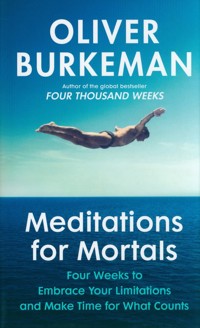 Meditations for Mortals - Oliver Burkeman - książka