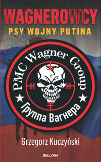 Wagnerowcy. Psy wojny Putina - Grzegorz Kuczyński - ebook + audiobook