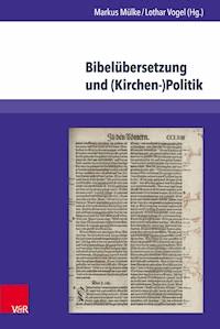 Bibelübersetzung und (Kirchen-)Politik -  - ebook