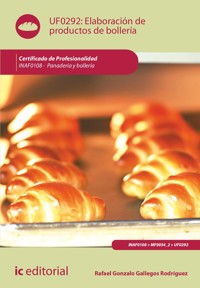 Elaboración de productos de bollería. INAF0108 - Rafael Gonzalo Gallegos Rodríguez - ebook