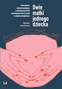 Dwie matki jednego dziecka - Wojciechowska Magdalena - książka