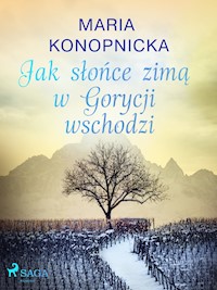 Jak słońce zimą w Gorycji wschodzi - Maria Konopnicka - ebook