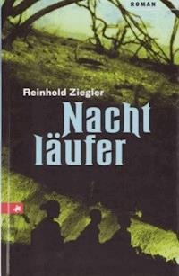 Nachtläufer - Reinhold Ziegler - ebook