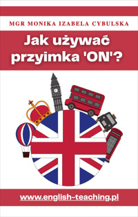 Jak używać przyimka 'ON'? - Monika Cybulska - ebook