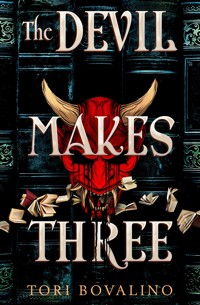 The Devil Makes Three - Tori Bovalino - ebook