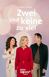 Rote Rosen Staffel 18 - Zwei sind keine zu viel - Sofie Cramer - ebook