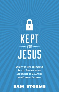 Kept for Jesus - Sam Storms - ebook