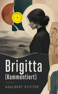 Brigitta (Kommentiert) - Adalbert  Stifter - ebook